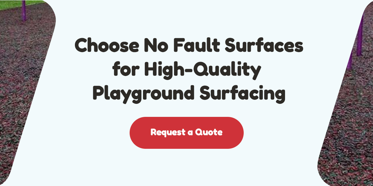 Choose No Fault Surfaces for High-Quality Playground Surfacing